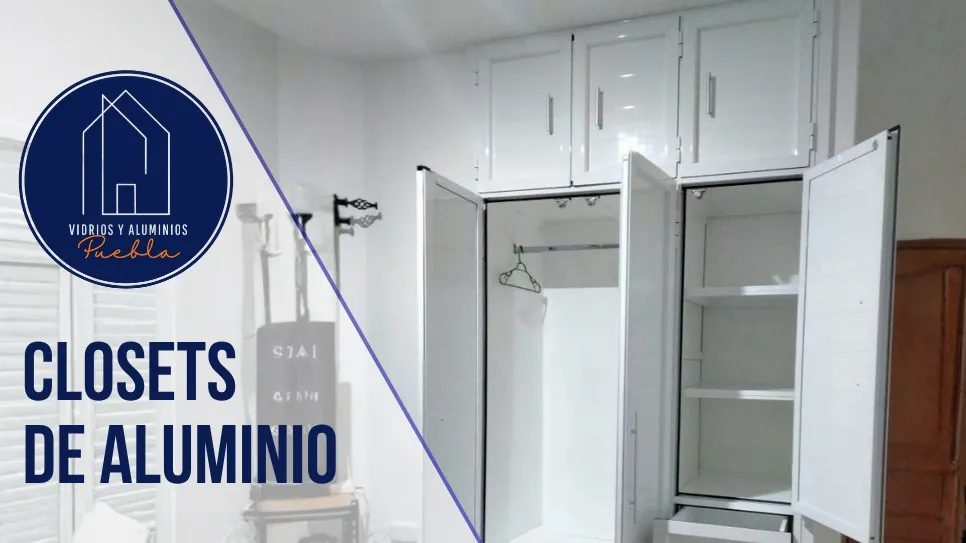 Instalación de closets de aluminio en Puebla